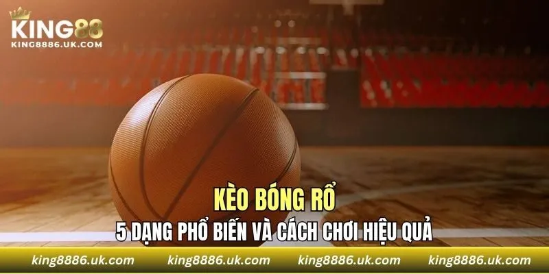 Kèo Bóng Rổ