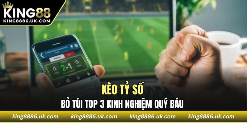Kèo Tỷ Số